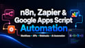 build n8n, zapier, and google apps script automation