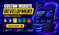 provide custom website development as a full stack web developer