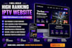 build high ranking iptv website, high performance and seo optimized