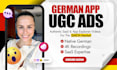 create app ugc ads and explainer tech videos in german