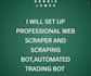 install powerful webscraper bot,web scraping bot,scraper trading bot development