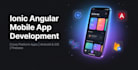 professional ionic angular mobile app development