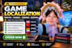 do professional game localization in english, chinese, german, russian