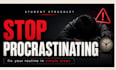 help students stop procrastinating and build  discipline
