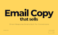 write direct response email copy that drives sales and conversions