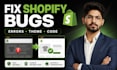 fix shopify bugs, errors and store issues