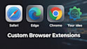 create custom browser extensions