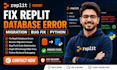 fix replit database error migration replit bug fix fix migration bug python