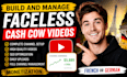 build and manage faceless cash cow videos channel monetization french or german