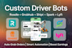 develop custom driver bots, roadie bot, grubhub bot, shipt, spark bot, lyft bot