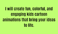 create fun kids cartoon animation in 2d
