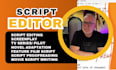 script editing, screenplay formatting proofread, do script coverage, script edit