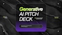 redesign generative ai pitch deck llm startup deck foundation model deck