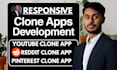 develop youtube clone app, reddit clone app, tiktok clone app, pinterest clone