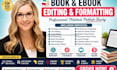 provide substantive developmental or line editing and publishing formatting
