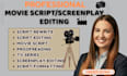 do script editing formatting proofreading and be script doctor for screenplay