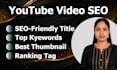 video rank by doing youtube video SEO