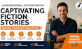 be fiction writer for a captivating story in any genre as a fiction ghostwriter