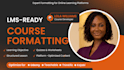 do lms ready course formatting and structuring