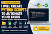 create a custom python script to automate your tasks