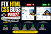 fix HTML CSS bugs and responsive issues fast