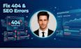 fix 404 errors, broken links, indexing and technical SEO issues
