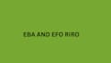 do eba and efo riro