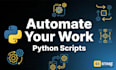 create python scripts to automate your tasks