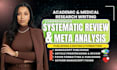 conduct prisma complaint systematic review, meta analysis, manuscript editing