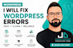 fix your wordpress error, bug or broken website quickly