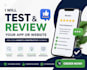 test your app and provide detailed usability  bug feedback