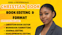 be your christian book editor, proofread, format journal, self help