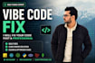 fix your vide code website debug,cleanup and add features