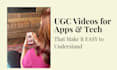 create relatable ugc videos for apps and tech that convert