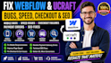 fix webflow ucraft mobile bug speed issue checkout fail payment error seo
