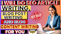 do SEO article writing, blog post writing and blog content writing