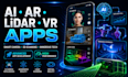 build ai camera app, ar app, lidar scanner app, lidar scanner app, vr app