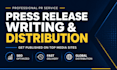 write and do press release distribution PR publishing
