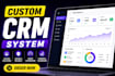 develop custom CRM system with admin dashboard and automation