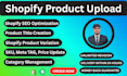 do shopify product upload and data entry