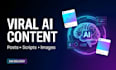 create viral ai social media content, posts and scripts