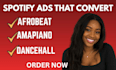 run targeted spotify ads for afrobeats amapiano and dancehall artists