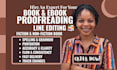do professional book proofreading and line editing your novel, book, manuscript