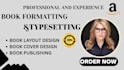 do book formatting, book layout, book typesetting for amazon kdp
