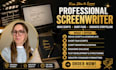 be screenwriter for screenplay, movie script, short film script, script writing