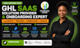 become your ghl saas provider and onboarding expert