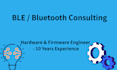 consult on your ble or bluetooth project as an automotive embedded engineer
