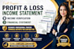 prepare p and l, income statement, income verification, financial statement