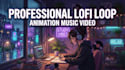 create 4k chill lofi loop animation music video for youtube