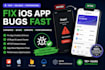 fix ios app bugs, crashes, and issues fast